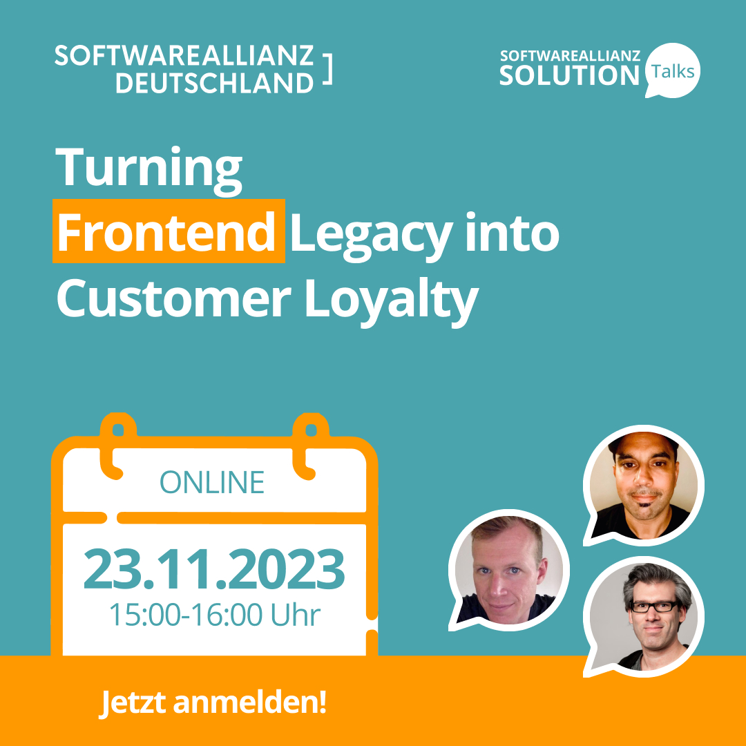 Turning Frontend Legacy into Customer Loyalty - Event - Softwareallianz Deutschland